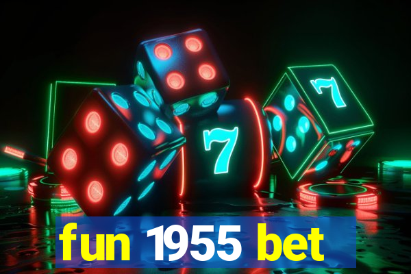 fun 1955 bet